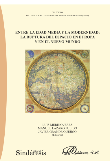 Entre la Edad Media y la Modernidad: la ruptura del espacio en Europa y en el Nuevo Mundo