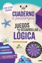 Cuaderno de pasatiempos para mayores. Juegos para desarrollar la lógica