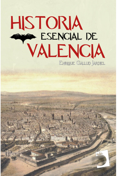 HISTORIA ESENCIAL DE VALENCIA