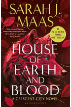 House of Earth and Blood: The epic new fantasy series from multi-million and #1 New York Times bestselling author Sarah J. Maas