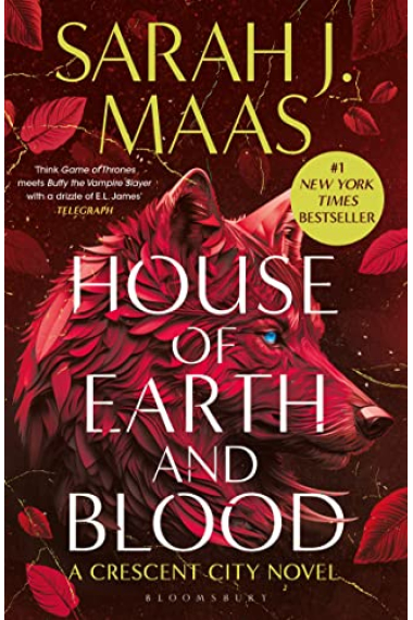 House of Earth and Blood: The epic new fantasy series from multi-million and #1 New York Times bestselling author Sarah J. Maas