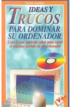 Ideas y trucos para dominar su ordenador