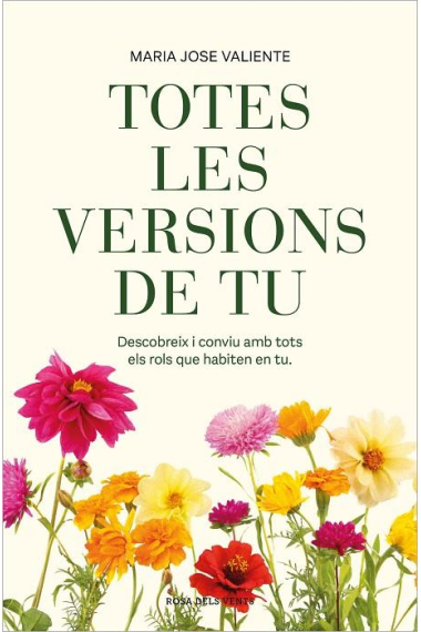 Totes les versions de tu. Descobreix i conviu amb tots els rols que habiten en tu