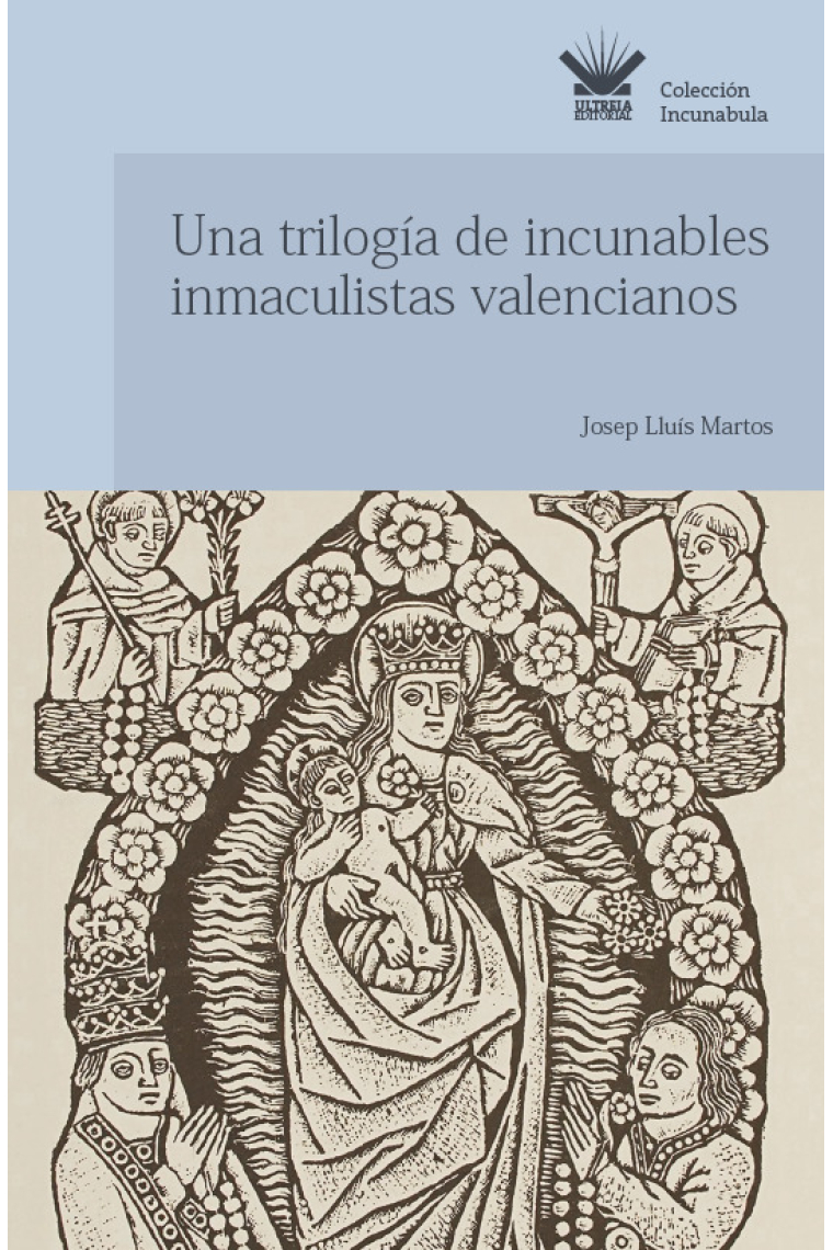 Una trilogía de incunables inmaculistas valencianos