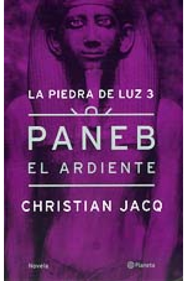 Paneb. El ardiente. (La piedra de luz 3)