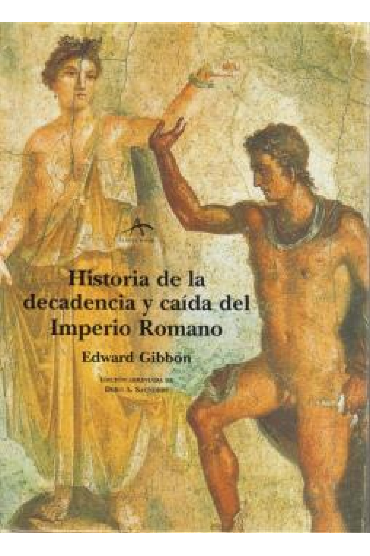 Historia de la decadencia y caída del Imperio Romano (Edición  abreviada de Dero A. Saunders)