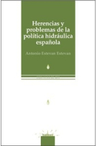 Herencias y problemas de la política hidráulica española