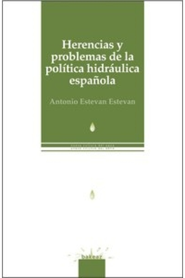 Herencias y problemas de la política hidráulica española