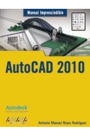 Autocad 2010. Manual imprescindible