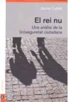 El rei nu. Una anàlisi de la (in)seguretat ciutadana