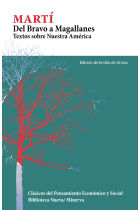 Martí. Del Bravo a Magallanes. Textos sobre Nuestra América