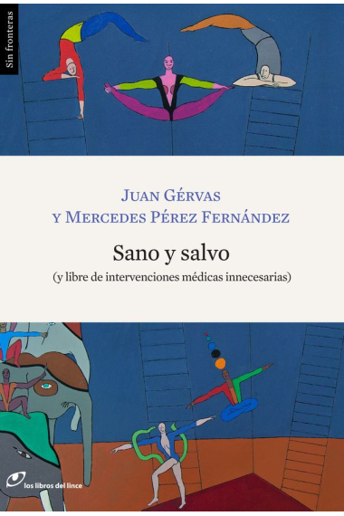 Sano y salvo (y libre de intervenciones médicas innecesarias)