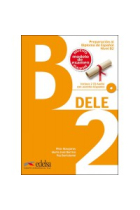 DELE B2. Preparación al Diploma de Español nivel B2 + CD-Audio (Nueva edición)