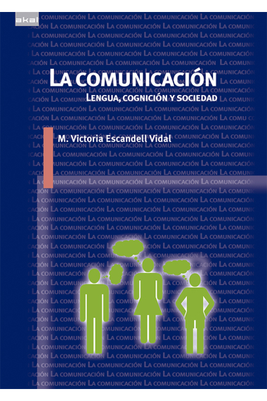 La comunicación. Lengua, Cognición y Sociedad