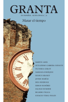 Granta (Prmiavera 2015) Matar el tiempo