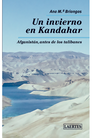 Un invierno en Kandahar (Afganistán, antes delos talibanes)