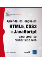 Aprenda los lenguajes HTML5, CSS3 y Javascript para crear su primer sitio web