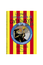 La puta conquesta de Catalunya de la iaia. Aprèn a ser un bon català d'una puta vegada