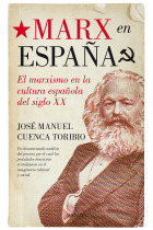 Marx en España. El marxismo en la cultura española del siglo XX