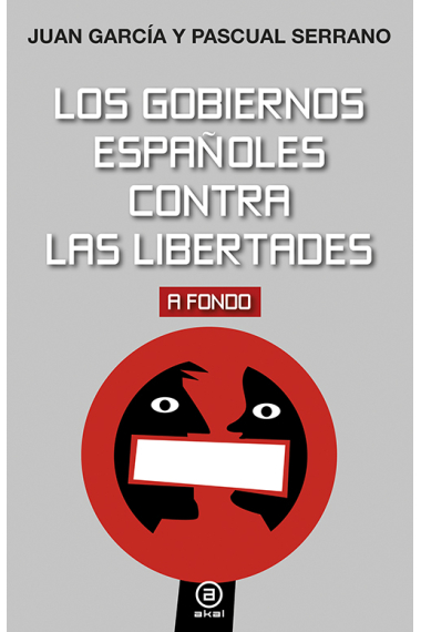 Los gobiernos españoles contra las libertades