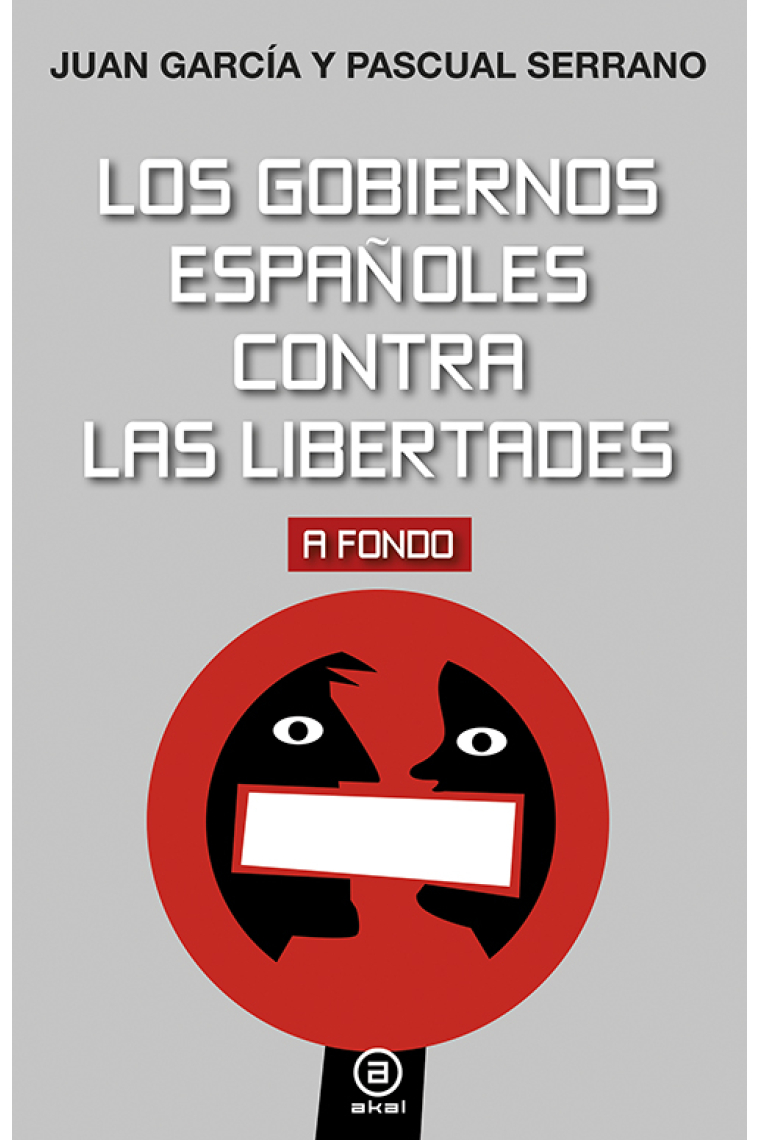 Los gobiernos españoles contra las libertades