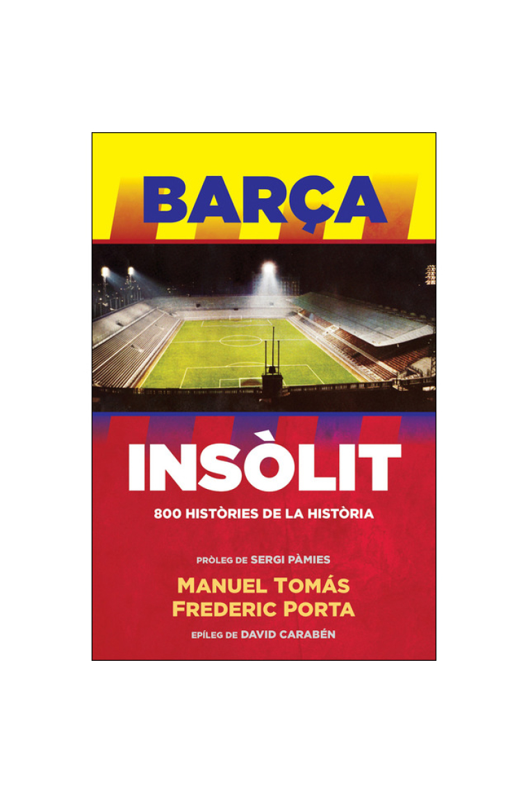 Barça Insòlit. 800 Històries de la Història