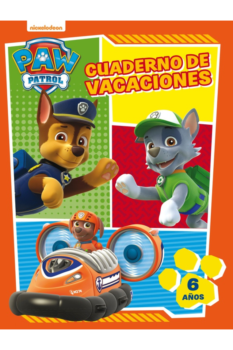 Paw Patrol. Cuaderno de vacaciones - 6 años (Cuadernos de vacaciones de La Patrulla Canina)