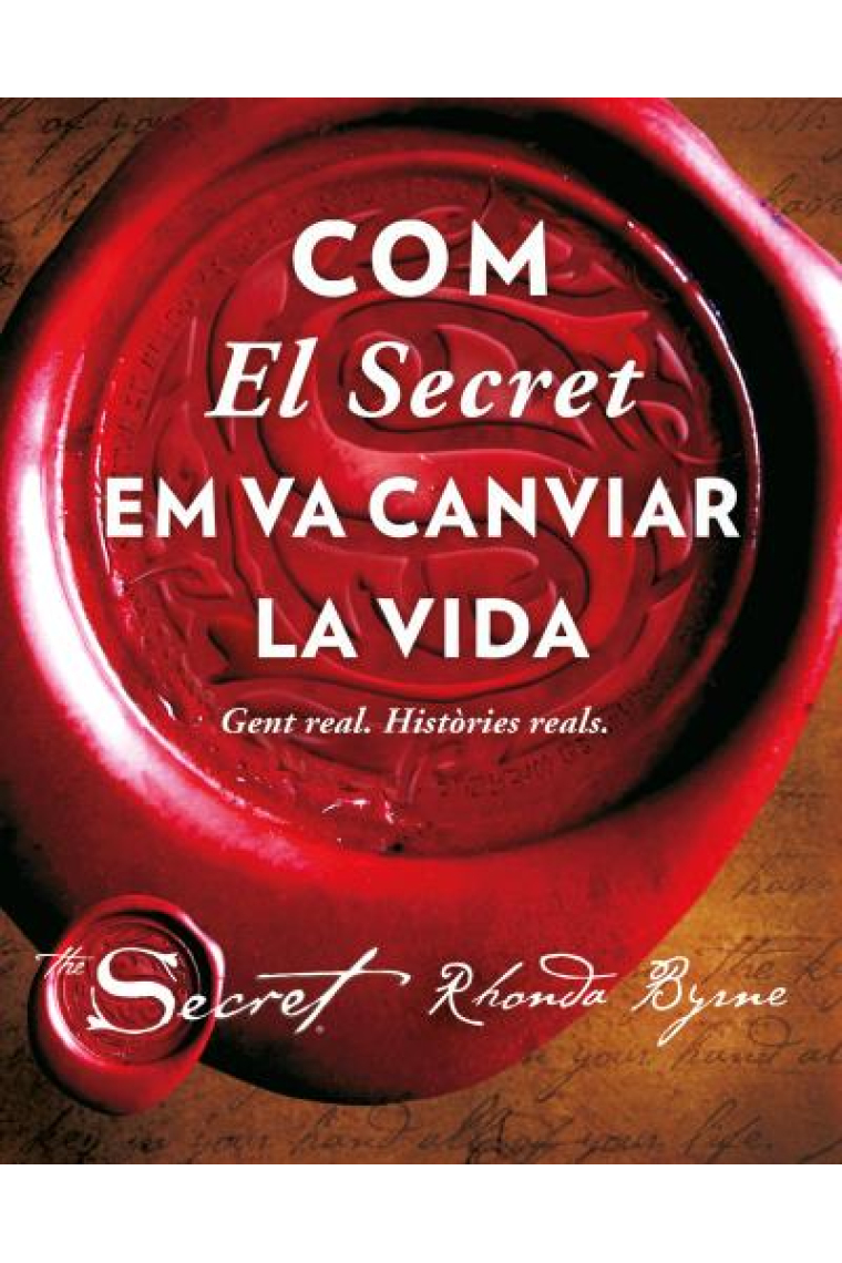 Com El Secret em va canviar la vida. Gent real. Històries reals