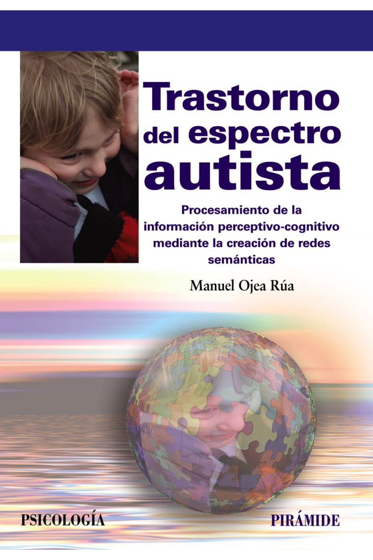 Trastorno del espectro autista. Procesamiento de la información perceptivo-cognitivo mediante la creación de redes semánticas