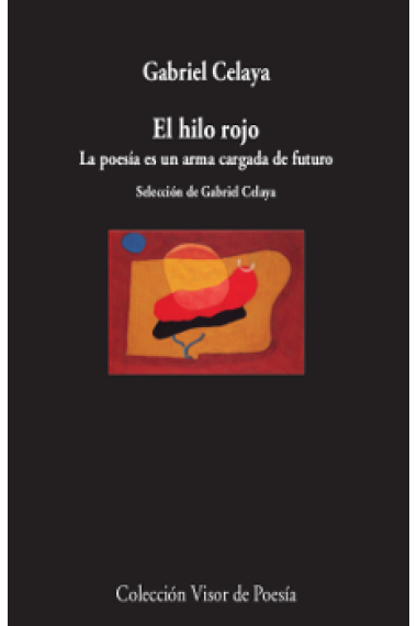 El hilo rojo. La poesía es una arma cargada de futuro