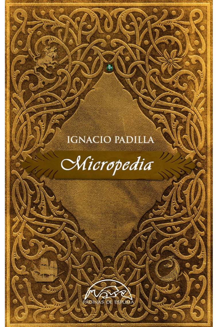 Micropedia (Las antípodas y el siglo / Los reflejos y la escarcha / El androide y las quimeras / Lo volátil y las fauces + Cuadernillo)