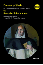 Comentarios a la Prima Secundae de la Summa Theologiae de Santo Tomás, VI: De Gratia / Sobre la gracia