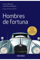 Hombres de fortuna. Doce relatos sobre hacedores de empresas