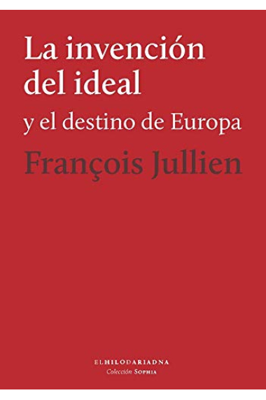 La invención del ideal y el destino de Europa