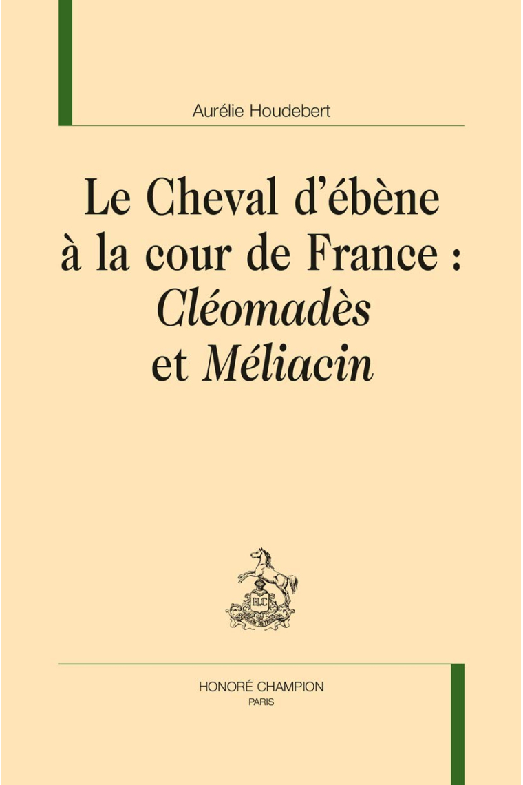 Le Cheval d'ébène à la cour de France : Cléomadès et Méliacin (Nouvelle Bibliothèque du Moyen)