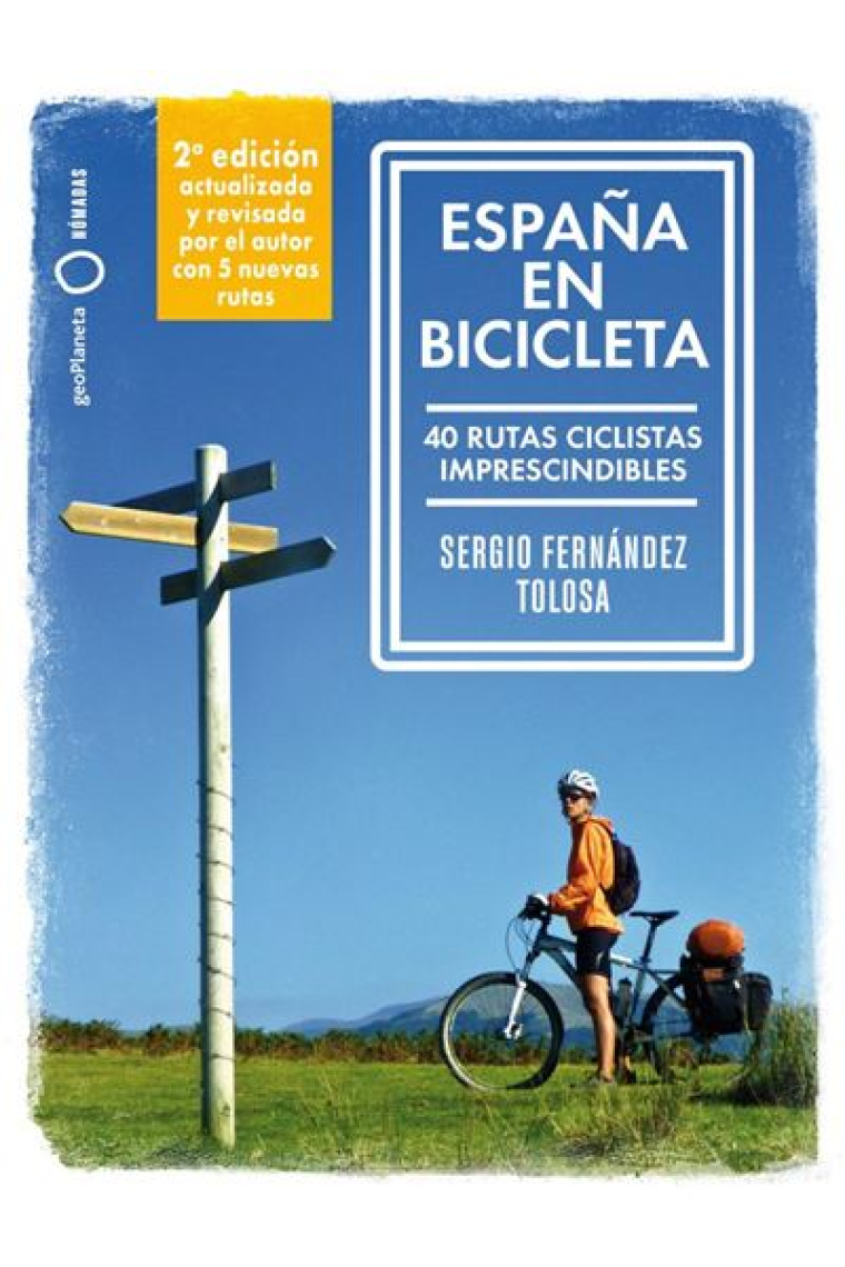 España en bicicleta (2ª edición actualizada y revisada por el autor con 5 nuevas rutas)