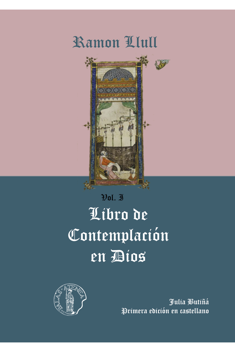 Libro de contemplación en Dios (Obra completa en 3 volúmenes). Edición de Júlia Butiñá