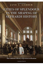 Cities of Splendour in the Shaping of Sephardi History