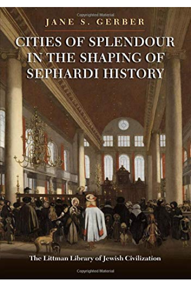 Cities of Splendour in the Shaping of Sephardi History