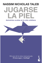 Jugarse la piel: asimetrías ocultas en la vida cotidiana