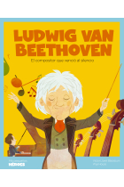 Ludwig van Beethoven. El compositor que venció al silencio