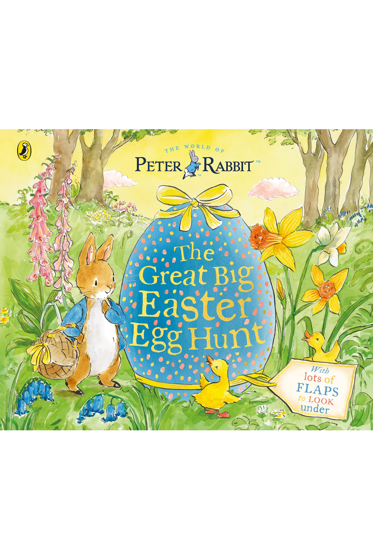 Peter Rabbit Great Big Easter Egg Hunt : A Lift-the-Flap Storybook