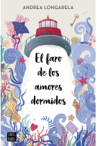 El faro de los amores dormidos