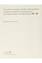 Una obra en marcha: estudio crítico-genético y edición facsímil de los manuscritos de El Ruedo Ibérico de Valle-Inclán