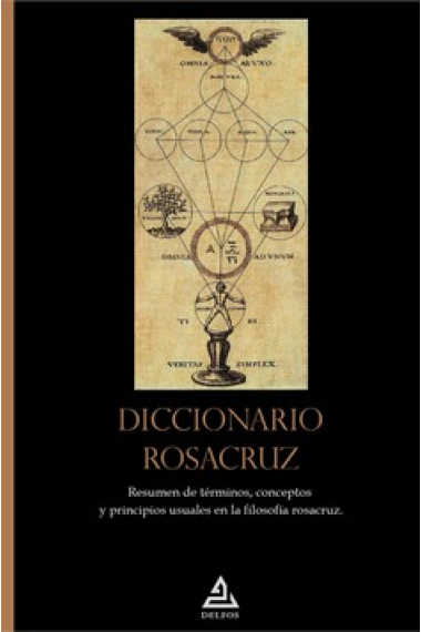 Diccionario Rosacruz: resumen de términos, conceptos y principios usuales en la filosofía rosacruz