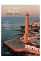 Guía Completa Faros de Andalucía. Huelva, Cádiz, Málaga, Granada, Almería