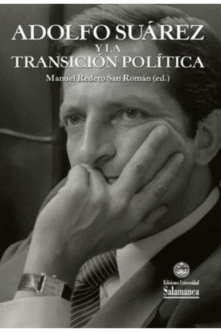 ADOLFO SUAREZ Y LA TRANSICION POLITICA