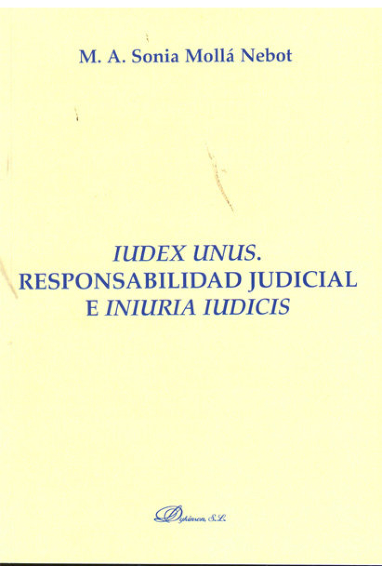 Iudex Unus. Responsabilidad judicial e Iniuria Iudicis.