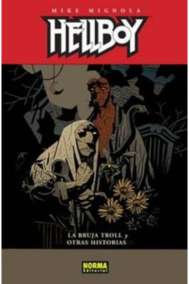 HELLBOY 10: LA BRUJA TROL Y OTRAS HISTORIAS (Ed. Cartoné)