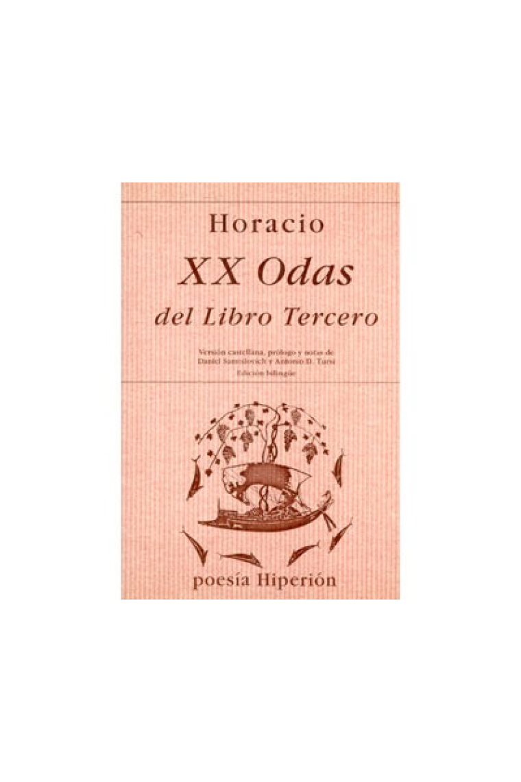 XX odas del Libro III. (Trad de daniel Samoilovich y Antonio D. Tursi)